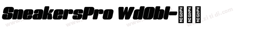 SneakersPro WdObl字体转换 SneakersPro WdObl字体转换